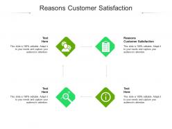Reasons customer satisfaction ppt powerpoint presentation slides infographic template cpb