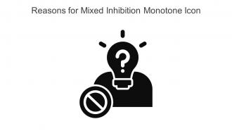 Reasons For Mixed Inhibition Monotone Icon In Powerpoint Pptx Png And Editable Eps Format