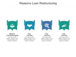 Reasons loan restructuring ppt powerpoint presentation ideas templates cpb