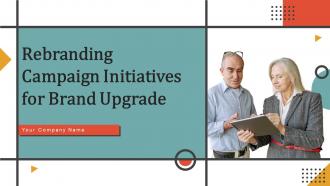 Rebranding Campaign Initiatives For Brand Upgrade Powerpoint Ppt Template Bundles Branding MD