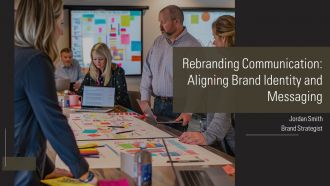 Rebranding Communication Aligning Brand Identity And Messaging PPT PowerPoint AT