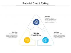 Rebuild credit rating ppt powerpoint presentation summary ideas cpb
