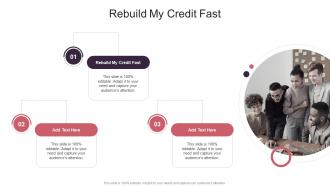Rebuild My Credit Fast In Powerpoint And Google Slides Cpb