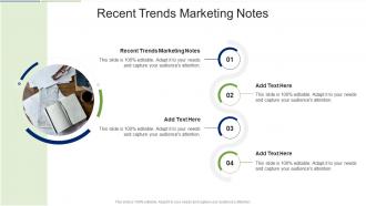 Recent Trends Marketing Notes In Powerpoint And Google Slides Cpb