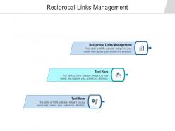 Reciprocal links management ppt powerpoint presentation infographics examples cpb