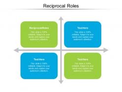 Reciprocal roles ppt powerpoint presentation summary ideas cpb