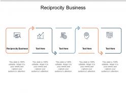 Reciprocity business ppt powerpoint presentation layouts elements cpb