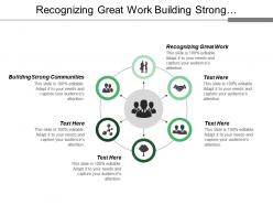 Recognizing great work building strong communities support teams