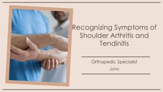 Recognizing Symptoms Of Shoulder Arthritis And Tendinitis PPT PowerPoint AT