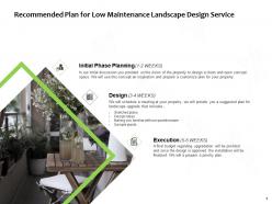 Recommended plan for low maintenance landscape design service ppt slides