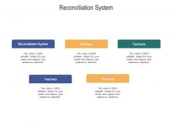 Reconciliation system ppt powerpoint presentation slides background image cpb
