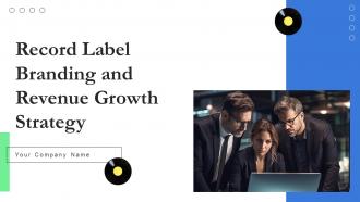 Record Label Branding And Revenue Growth Strategy Powerpoint Presentation Slides Strategy CD V