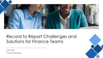 Record To Report Challenges And Solutions For Finance Teams PPT Structure AT