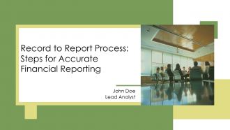 Record To Report Process Steps For Accurate Financial Reporting PPT Information AT