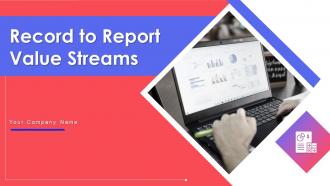 Record to Report Value Streams PowerPoint PPT Template Bundles