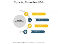 Recording observational data ppt powerpoint presentation icon show cpb