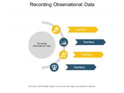Recording observational data ppt powerpoint presentation model slide cpb