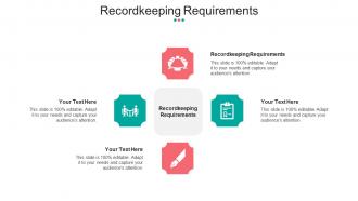 Recordkeeping Requirements Ppt Powerpoint Presentation Model Slides Cpb