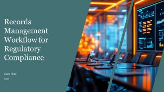 Records Management Workflow For Regulatory Compliance PPT Guidelines AT