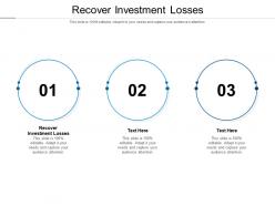 Recover investment losses ppt powerpoint presentation model slide portrait cpb