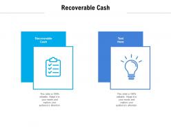 Recoverable cash ppt powerpoint presentation infographics outfit cpb