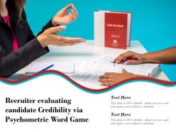 Recruiter evaluating candidate credibility via psychometric word game