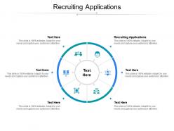 Recruiting applications ppt powerpoint presentation outline icon cpb