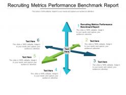 Recruiting metrics performance benchmark report ppt powerpoint presentation show introduction cpb