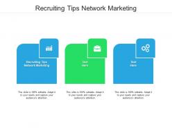 Recruiting tips network marketing ppt powerpoint presentation infographic template picture cpb
