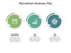 Recruitment business plan ppt powerpoint presentation model infographics cpb
