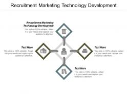 Recruitment marketing technology development ppt powerpoint presentation ideas icon cpb
