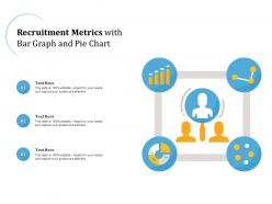 Recruitment Metrics With Bar Graph And Pie Chart
