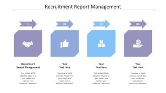 Recruitment report management ppt powerpoint presentation slides themes cpb