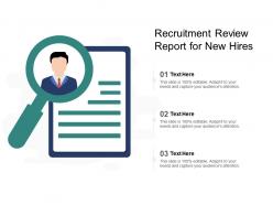 Recruitment review report for new hires