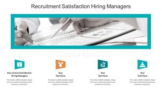 Recruitment satisfaction hiring managers ppt powerpoint presentation show cpb