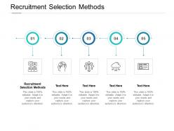 Recruitment selection methods ppt powerpoint presentation summary icons cpb