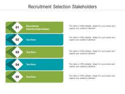 Recruitment selection stakeholders ppt powerpoint presentation show example topics cpb