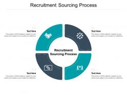 Recruitment sourcing process ppt powerpoint presentation summary samples cpb