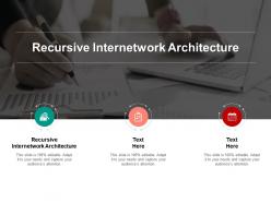 Recursive internetwork architecture ppt powerpoint presentation ideas outline cpb