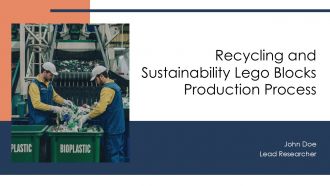 Recycling And Sustainability Lego Blocks Production Process PPT Template AT