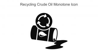 Recycling Crude Oil Monotone Icon In Powerpoint Pptx Png And Editable Eps Format