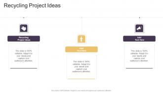 Recycling Project Ideas In Powerpoint And Google Slides Cpb