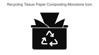 Recycling Tissue Paper Composting Monotone Icon In Powerpoint Pptx Png And Editable Eps Format