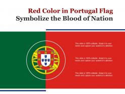 Red color in portugal flag symbolize the blood of nation