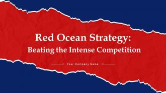 Red Ocean Strategy Beating The Intense Competition Powerpoint Presentation Slides Strategy CD