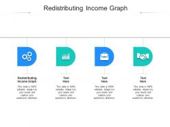 Redistributing income graph ppt powerpoint presentation pictures design templates cpb