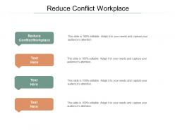 Reduce conflict workplace ppt powerpoint presentation professional images cpb