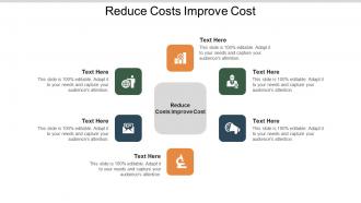 Reduce costs improve cost ppt powerpoint presentation layouts pictures cpb