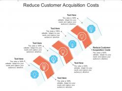 Reduce customer acquisition costs ppt powerpoint presentation gallery rules cpb