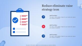 Reduce Eliminate Raise Powerpoint PPT Template Bundles Colorful Best